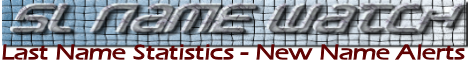SLNameWatch - Second Life Last Name Tracking - Email Alerts - Famous People Lookup